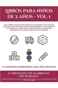 Cuadernos imprimible para pre-infantil (Libros para niños de 2 años - Vol. 1)