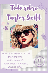 Todo sobre Taylor Swift