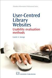 User-Centred Library Websites: Usability Evaluation Methods