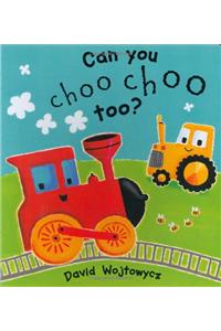 Can You Choo Choo Too?