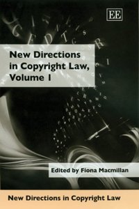 New Directions in Copyright Law, Volume 1