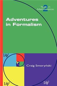 Adventures in Formalism