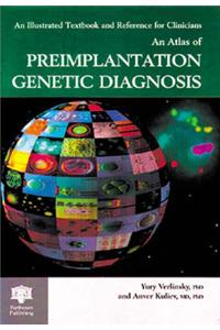 An Atlas of Preimplantation Genetic Diagnosis