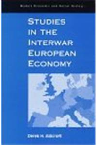 Studies in the Interwar European Economy