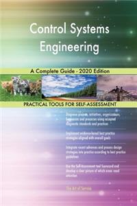 Control Systems Engineering A Complete Guide - 2020 Edition