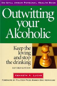 Outwitting Your Alcoholic