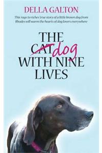 Dog With Nine Lives