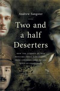 Two And A Half Deserters