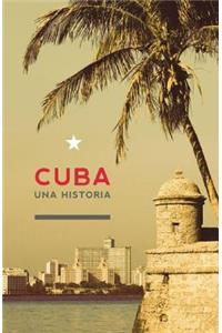 Cuba: Una Historia