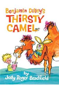 Benjamin Dilley's Thirsty Camel