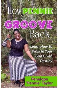 How Pennie Got Her Groove Back