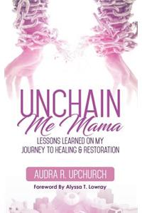 Unchain Me Mama