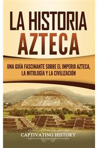 historia azteca