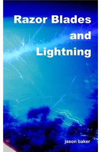 Razor Blades and Lightning