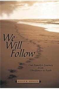 We Will Follow