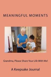 Grandma, Please Share Your Life with Me!: A Keepsake Journal