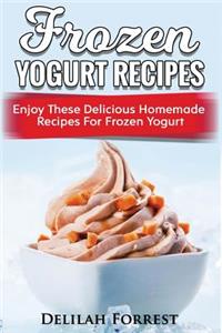 Frozen Yogurt Recipes