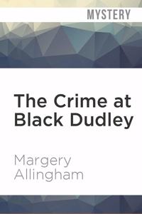 Crime at Black Dudley