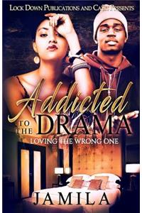 Addicted to the Drama: Loving the Wrong One