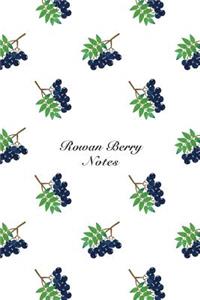 Rowan Berry Notes