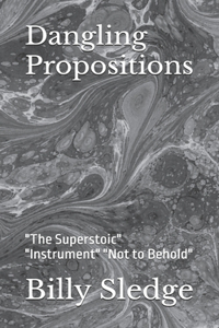 Dangling Propositions