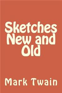 Sketches New and Old
