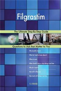 Filgrastim; The Ultimate Step-By-Step Guide
