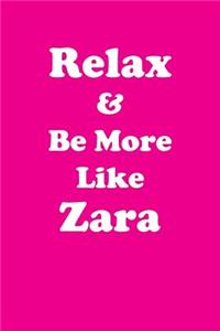 Relax & Be More Like Zara