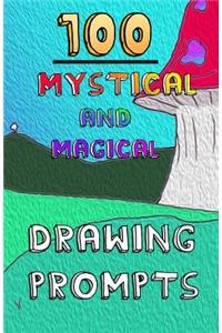 100 Mystical and Magical Drawing Prompts