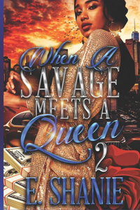 When A Savage Meets A Queen 2