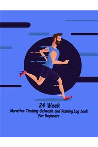 24 Week Marathon Training Schedule and Running Log book For Beginners