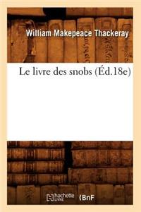 Le Livre Des Snobs (Éd.18e)