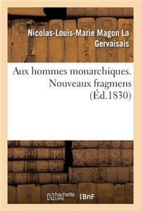 Aux Hommes Monarchiques. Tome 2. Nouveaux Fragmens