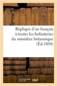 Réplique d'Un Français À Toutes Les Forfanteries Du Ministère Britannique, Ainsi Qu'aux Mille
