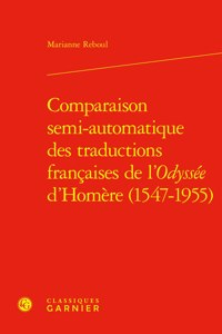 Comparaison Semi-Automatique Des Traductions Francaises de l'Odyssee d'Homere (1547-1955)