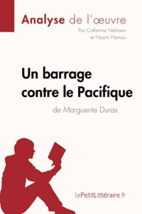 barrage contre le Pacifique de Marguerite Duras (Analyse de l'oeuvre)