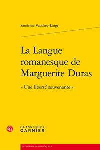 La Langue Romanesque de Marguerite Duras