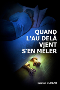 Quand l'au-delà vient s'en mêler