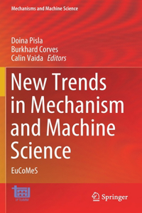 New Trends in Mechanism and Machine Science