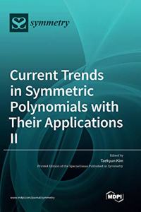 Current Trends in Symmetric Polynomials with Their Applications Ⅱ