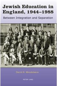 Jewish Education in England, 1944-1988