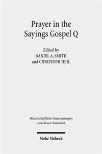 Prayer in the Sayings Gospel Q