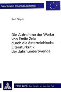 Die Aufnahme der Werke von Emile Zola durch die oesterreichische Literaturkritik der Jahrhundertwende