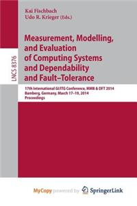 Measurement, Modeling and Evaluation of Computing Systems and Dependability and Fault Tolerance