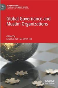 Global Governance and Muslim Organizations