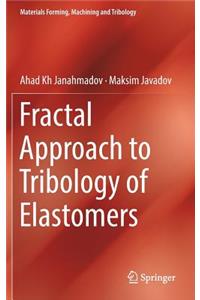 Fractal Approach to Tribology of Elastomers