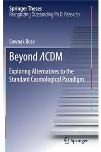 Beyond ?CDM