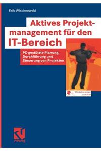 Aktives Projektmanagement Für Den It-Bereich