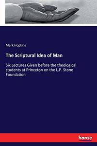 Scriptural Idea of Man