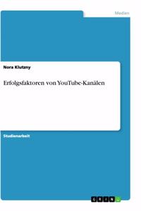 Erfolgsfaktoren von YouTube-Kanälen